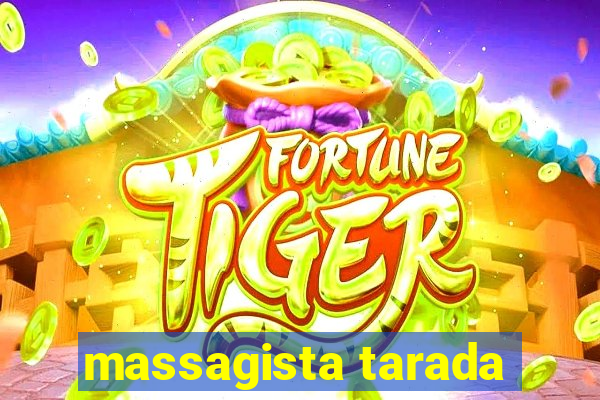 massagista tarada